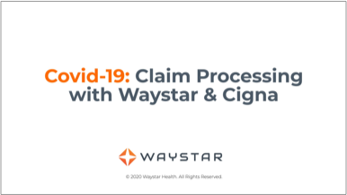 COVID-19-Claim-Processing-with-Waystar-and-Cigna