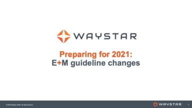 Preparing for 2021: E&M guideline changes