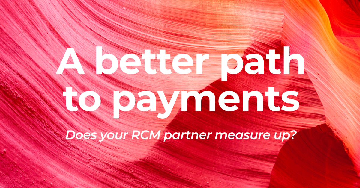 A better path to payments: Does your RCM partner measure up?