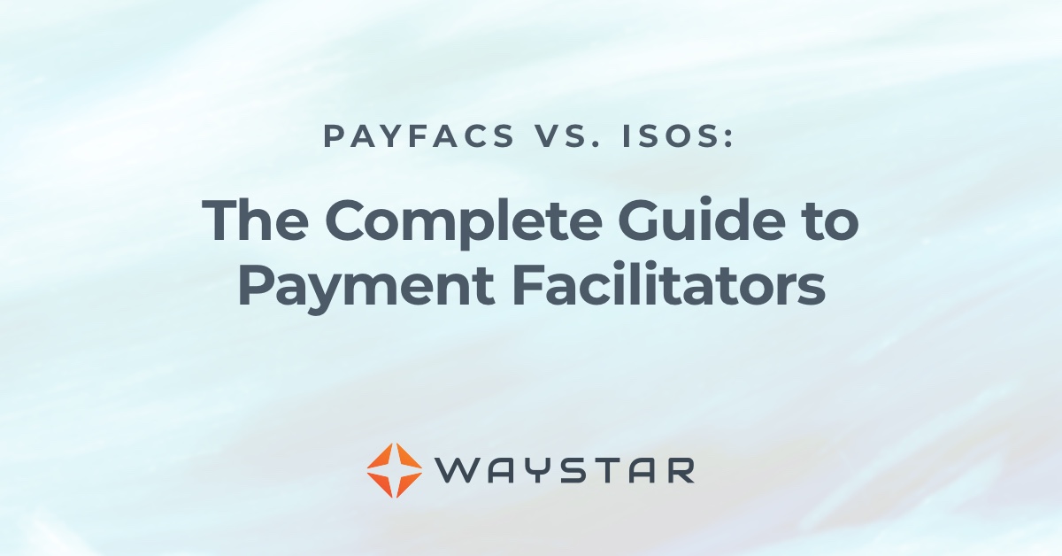 Revenue cycle 101: PayFacs - A complete guide to payment facilitators vs. ISOs
