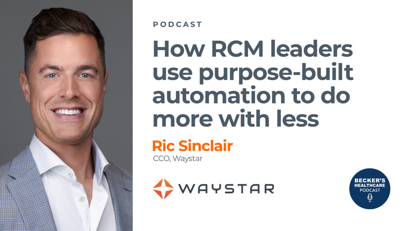 How RCM leaders use purpose-built automation to do more with less